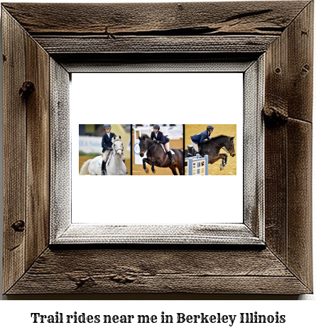 trail rides near me in Berkeley, Illinois